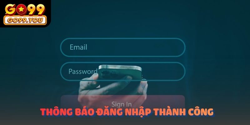 Hệ thống hiển thị thông báo khi đăng nhập GO99 thành công.
