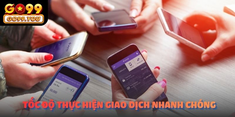 Tốc độ xử lý rút tiền GO99 siêu nhanh